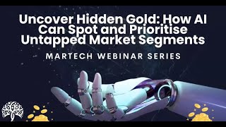 Uncover Hidden Gold: How AI Can Spot and Prioritise Untapped Market Segments Uncover Hidden Gold: How AI Can Spot and Prioritise Untapped Market Segments