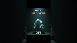 The Skinwalker Prison - Shorts Teaser II