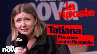 Pire Crime Contre Lhumanité - La Chronique De Tatiana Dans La Riposte