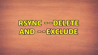 Ubuntu: rsync --delete and --exclude Net Worth