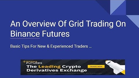 How does Grid Trading Work? Binance Futures Trading Robot For Beginners