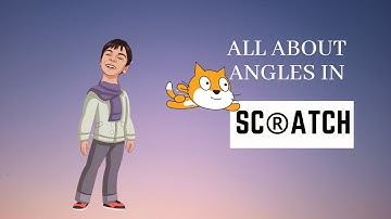 "Learning about Angles in Scratch 3.0"@unstoppableamay