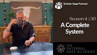 A Complete Qi Gong & Nei Gong System - S4 E10 - Scholar Sage Podcast