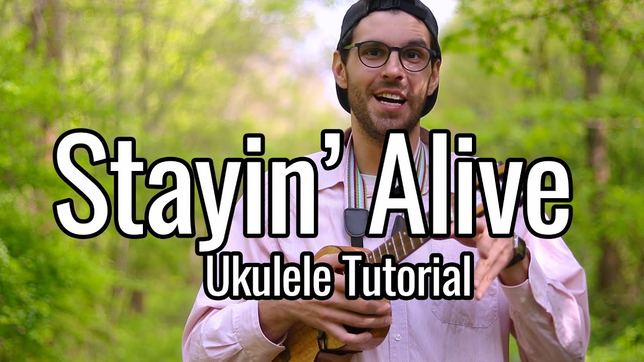Bee Gees Stayin' Alive (Ukulele Tutorial) YouTube
