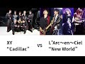 XY "Cadillac" vs L'Arc〜en〜Ciel "New World" mashup song