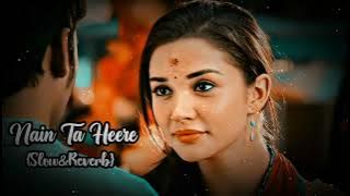 Nain Ta Heere [Slowed   Reverb] - Jug Jug Jeeyo |Lofi Vibes |Indian Lofi Song #lofisong #indianlofi