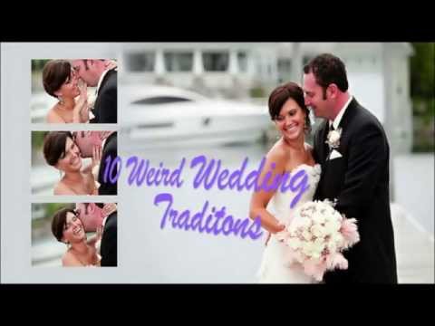 Top 10 WEIRED WEDDING TRADITIONS FROM AROUND THE WORLD