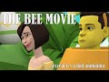 The Bee Movie except it's a bad animation
