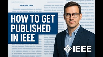How to Get Published in IEEE Journals | Authorship & Open Access Tips from IEEE Editors