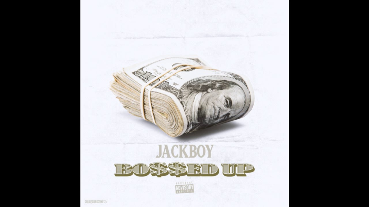 JackBoy - Bossed Up rap song 2019