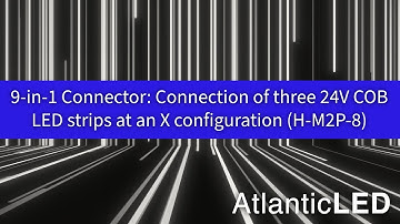 9 in 1 Connector: Connection of three 24V COB LED strips at an X configuration