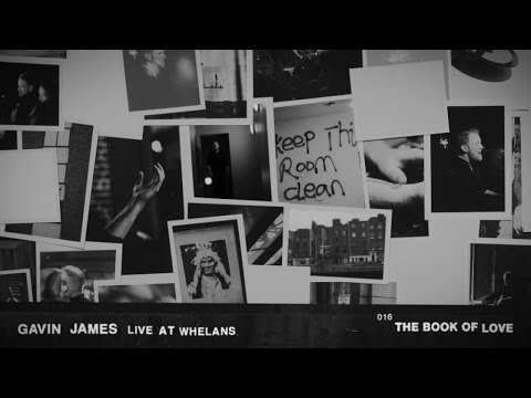 Gavin James – The Book Of Love (Live At Whelans)