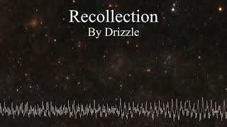 Recollection - Drizzle's Originals