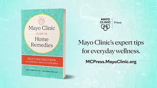Mayo Clinic Guide to Home Remedies: Self-Care Solutions for