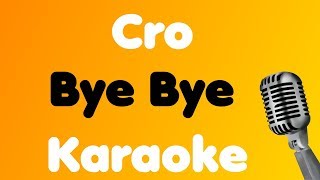 Cro - Bye Bye - Karaoke