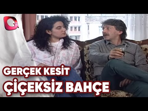 GERÇEK KESİT - ÇİÇEKSİZ BAHÇE