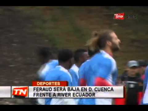 Feraud será baja en D. Cuenca frente a River Ecuador