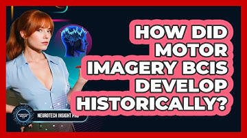 How Did Motor Imagery BCIs Develop Historically? - Neurotech Insight Pro