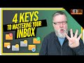 Overcome Email Bottlenecks: 4 Keys to Mastering Your Inbox