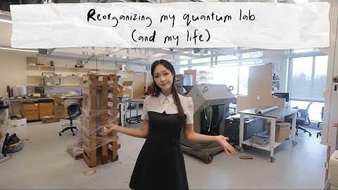 Sắp xếp lại lab và cuộc sống của mình | building my own quantum lab diary