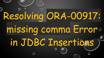 Resolving ORA-00917: missing comma Error in JDBC Insertions