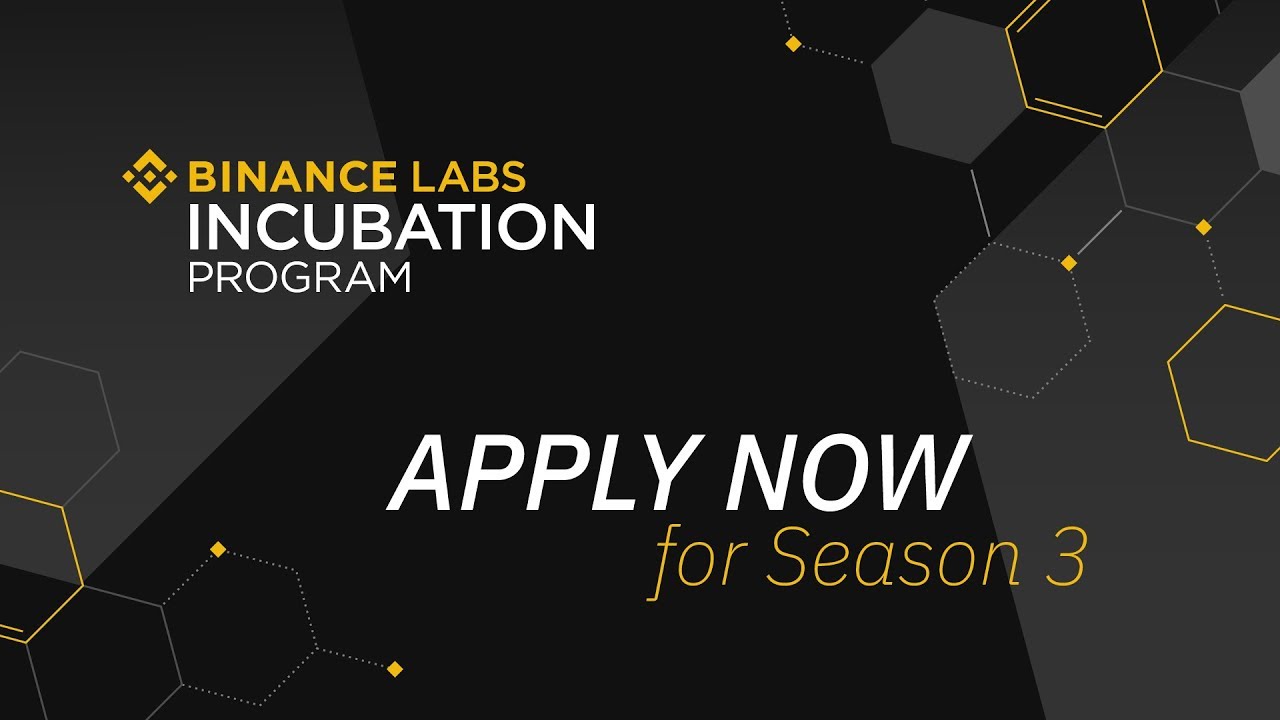 #Binance Labs Incubation Program Season 3