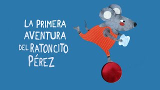 La primera aventura del Ratoncito Pérez 🐭 | Cuentos infantiles