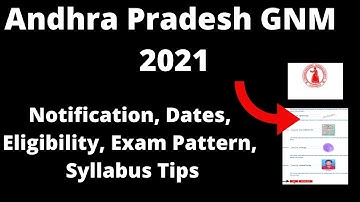 Andhra Pradesh GNM 2021:Application Form, Important Dates, Eligibility, Pattern, Selection Processes