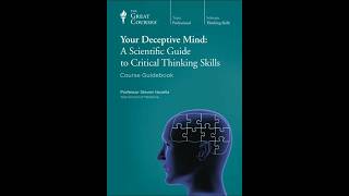 Your Deceptive Mind: A Scientific Guide to Critical Thinking Skills — Why We See False Patterns
