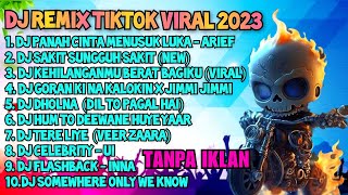 DJ REMIX TIKTOK VIRAL 2023 - DJ PANAH CINTA MENUSUK LUKA - ARIEF | FULL ALBUM