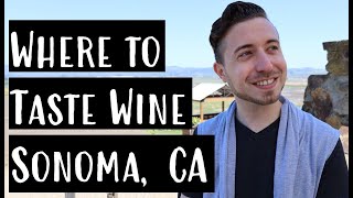 WHERE to TASTE WINE in SONOMA, California