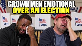 Grown Men Emotional Over An Election