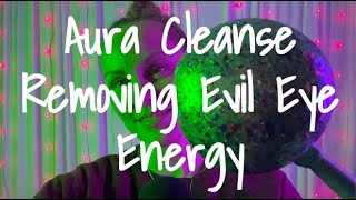 Aura Cleanse | Evil Eye Removal | Reiki ASMR | 🧿🪬