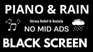 Fall Asleep Fast! Soft RAIN Sounds & Peaceful PIANO Melt Stress Away | Deep Sleep | BLACK SCREEN screenshot 3
