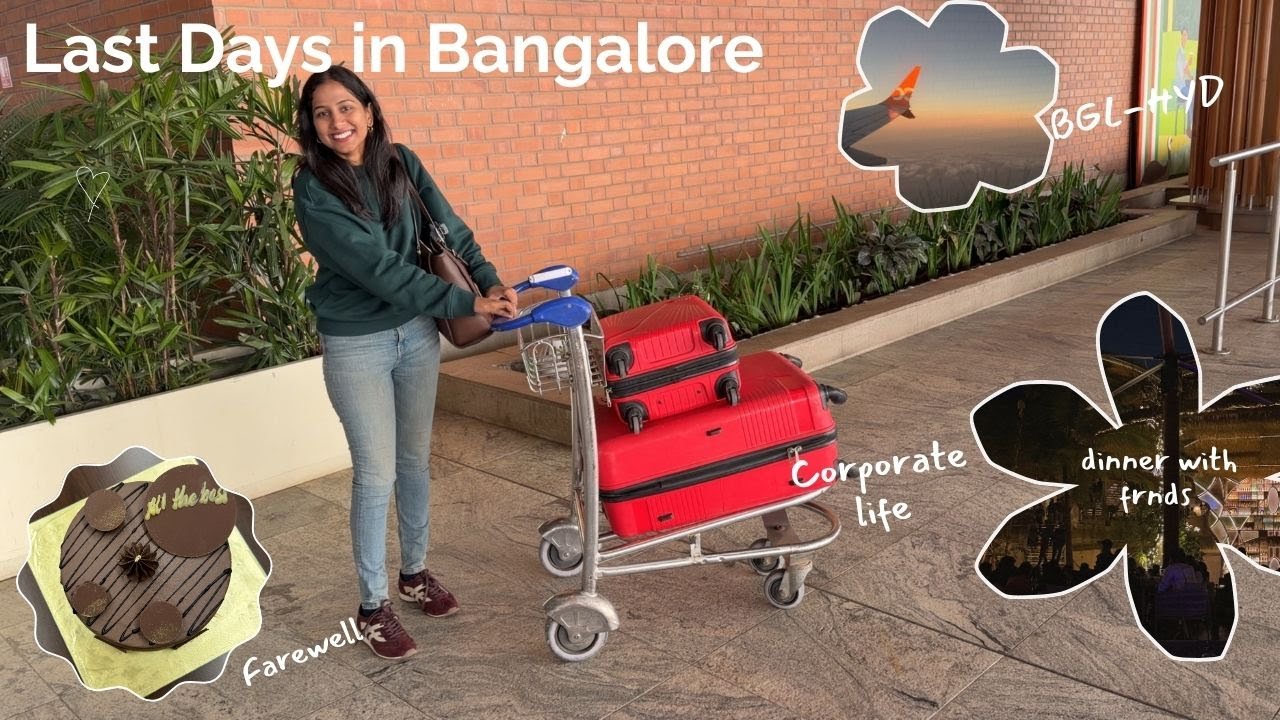 Last Days in Bangalore | Moving to Hyderabad for a New Job | Vlog