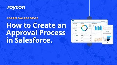 How to Create Approval Processes