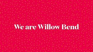 We Are Willow Bend