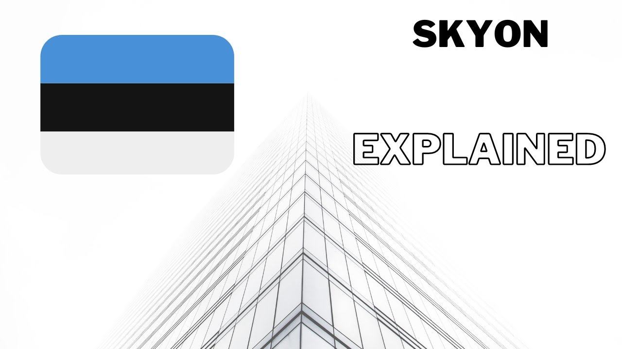Skyon Tallinn Explained