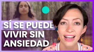 Sí se puede vivir sin ansiedad: escucha casos reales.