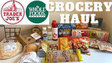 TRADER JOES & WHOLE FOODS GROCERY HAUL + TASTE TEST