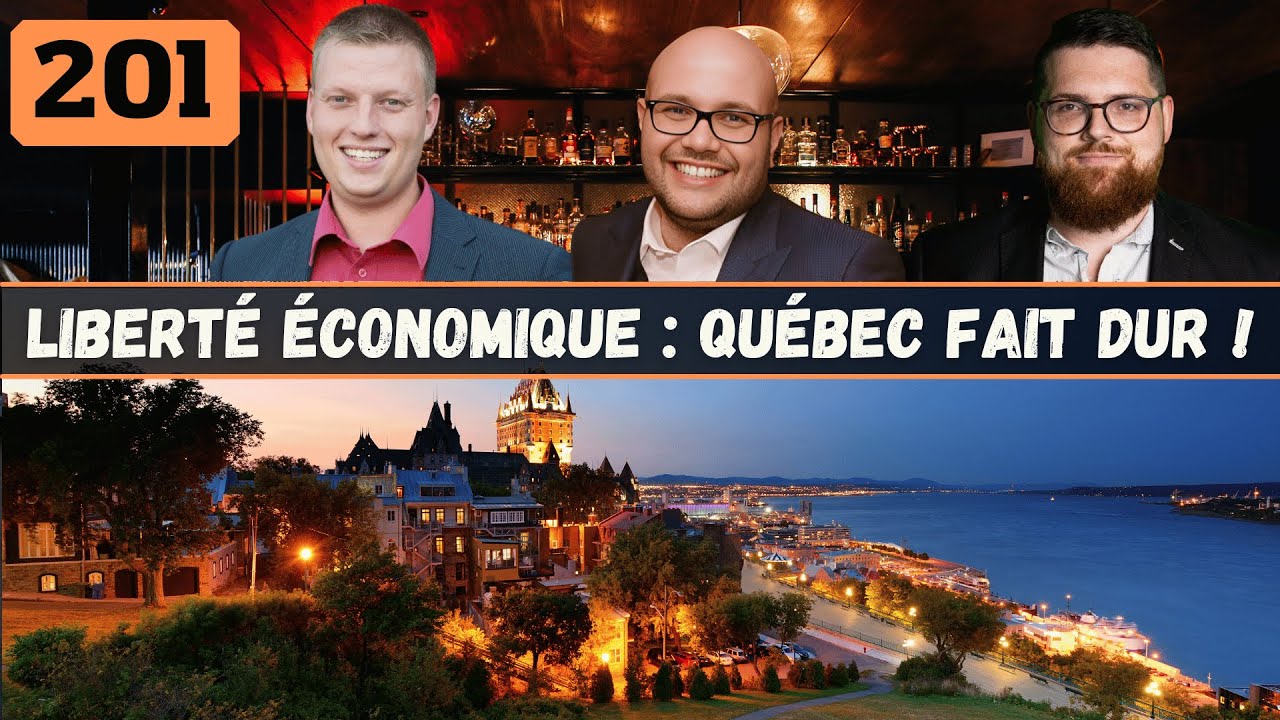 201 | Liberté économique : Le Québec fait dur !