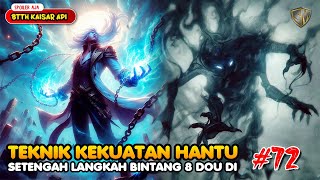 Setengah Langkah Bintang 8 Dou Di - BTTH Kaisar Api Eps 72