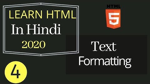 leran html in hindi #4 |  Html Text Formatting | html hindi tutorial video 2020