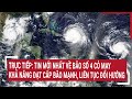 Trб C Tiбєїp Tin Mб I Nhất Vб Ѓ BГЈo Sб 4 Cб Џ May KhбєЈ NДѓng Д бєЎt Cấp BГЈo MбєЎnh LiГЄn Tб Ґc Д б I HЖ б Ng Trб C Tiбєїp Tin Mб I Nhất Vб Ѓ BГЈo Sб 4 Cб Џ May KhбєЈ NДѓng Д бєЎt Cấp BГЈo MбєЎnh LiГЄn Tб Ґc Д б I HЖ б Ng