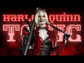 Harley Quinn || TOXIC