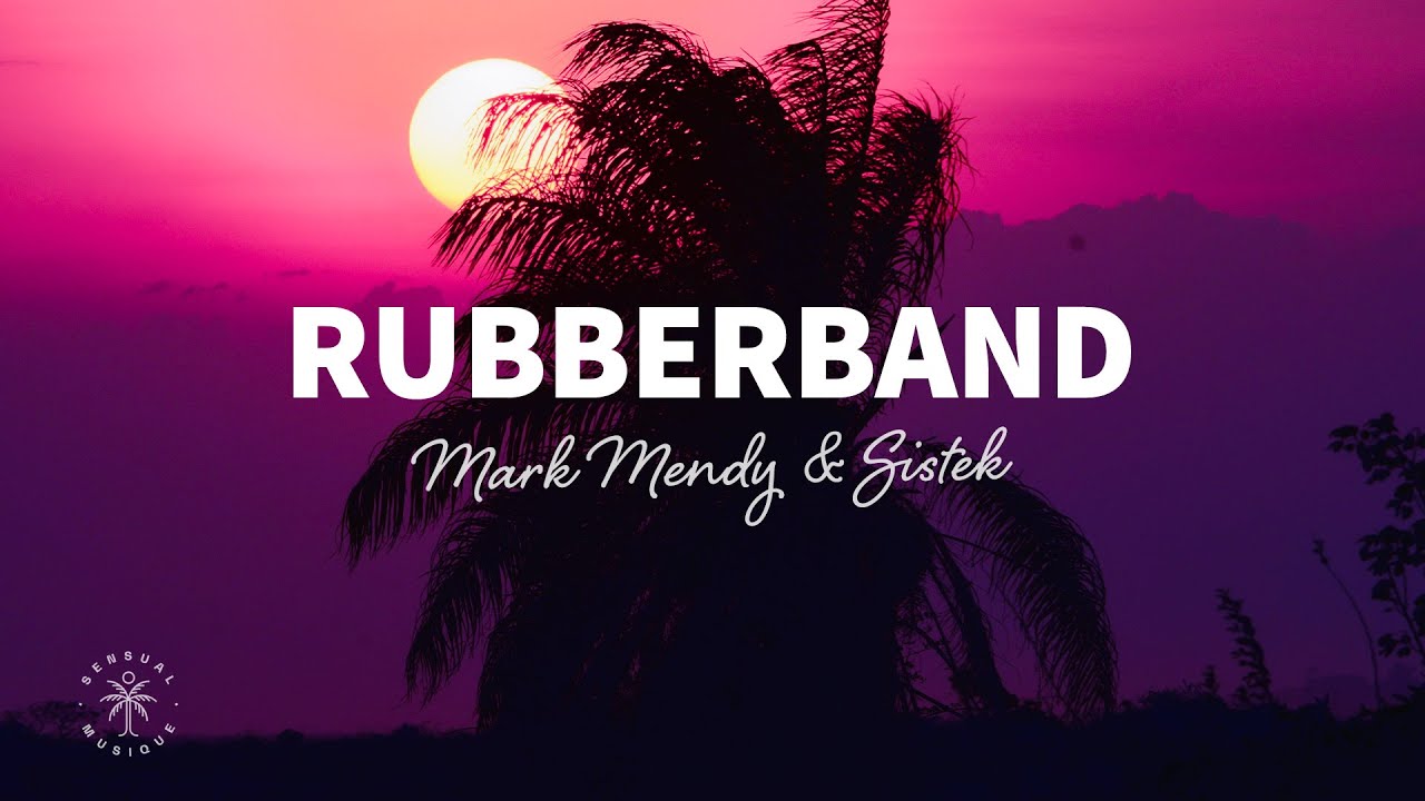 Mark Mendy & Sistek Rubberband (Lyrics) YouTube