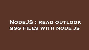 NodeJS : read outlook msg files with node js