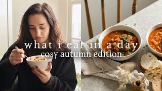 What I Eat In A Day | Cosy Autumn Edition