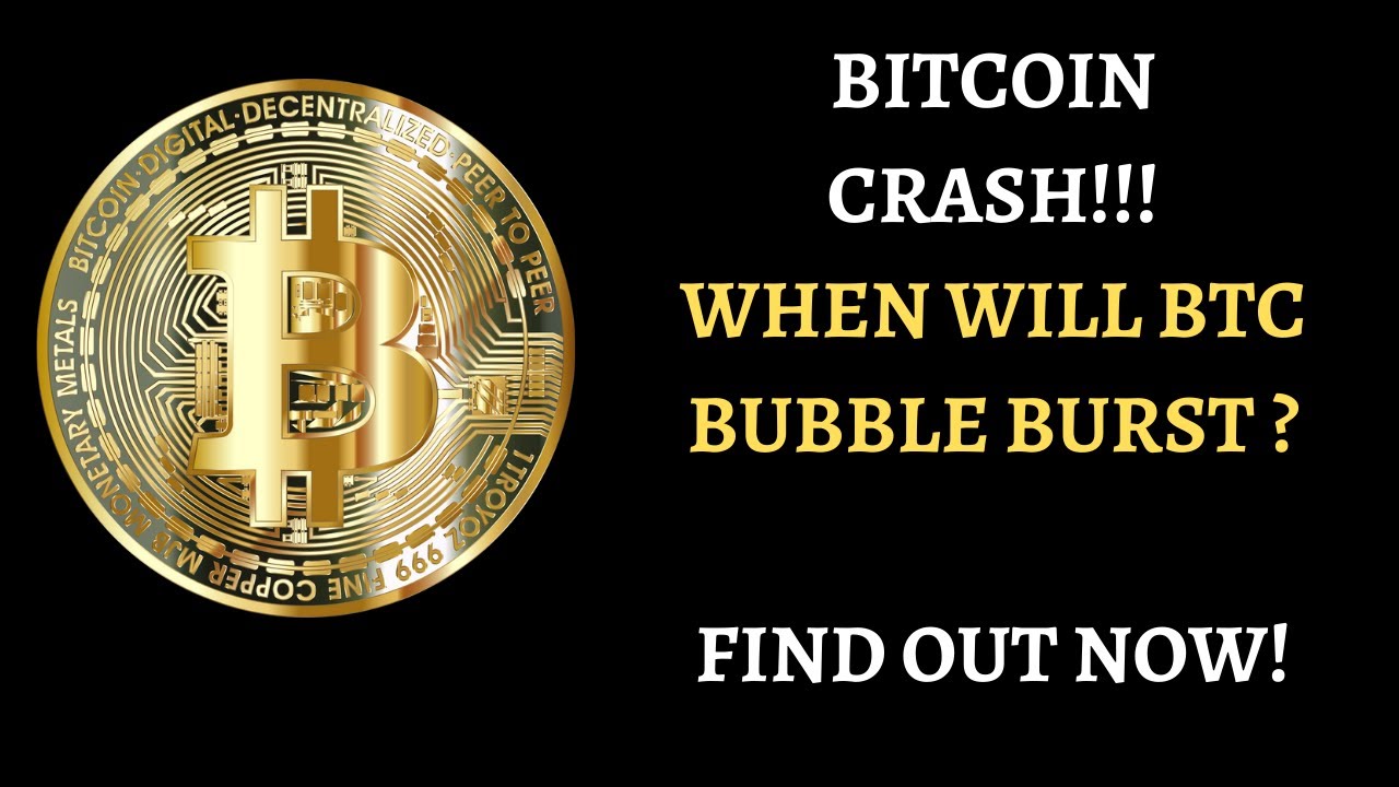 BITCOIN CRASH When will the Bubble Burst ? - YouTube