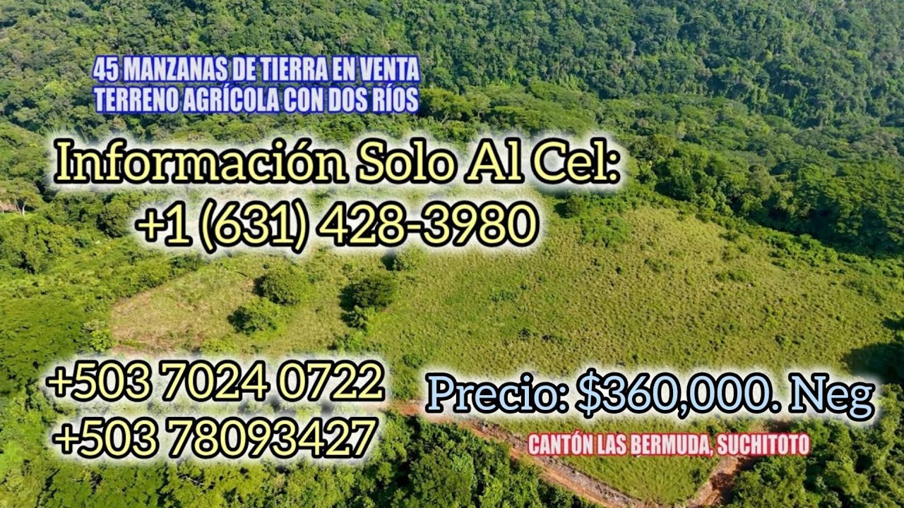 45 Manzanas de Terreno en Venta en Suchitoto, El Salvador. Cel: +503 7024 0722. $360,000.neg
